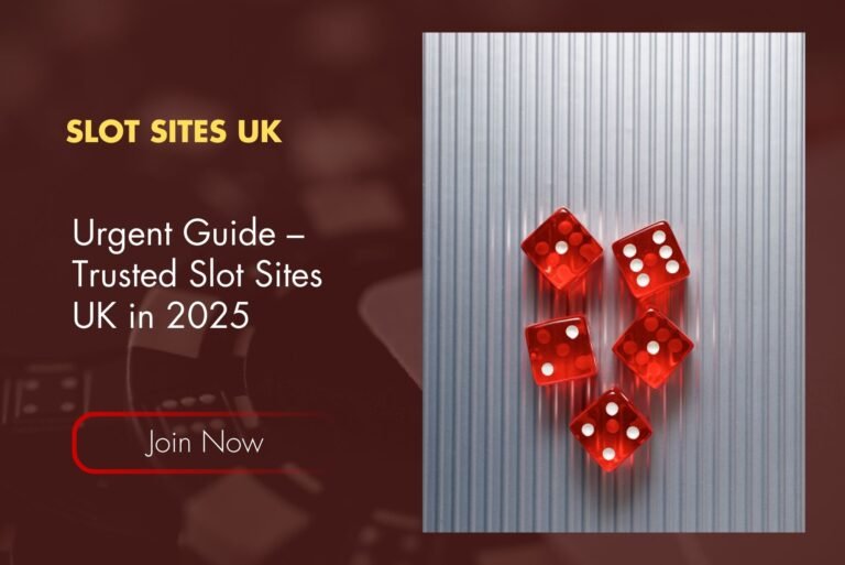 Urgent Guide – Trusted Slot Sites UK in 2025