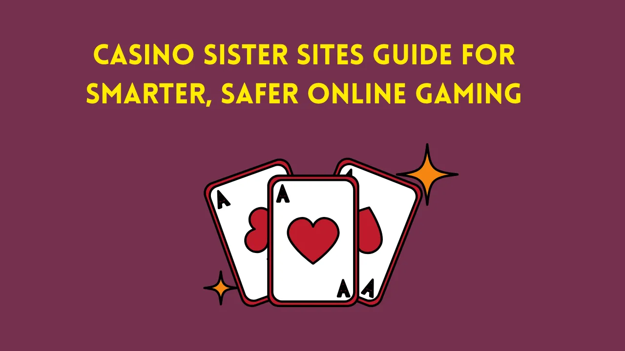 Casino Sister Sites Guide for Smarter, Safer Online Gaming